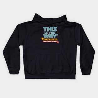 NAH!.. THIS IS THE WAY Kids Hoodie